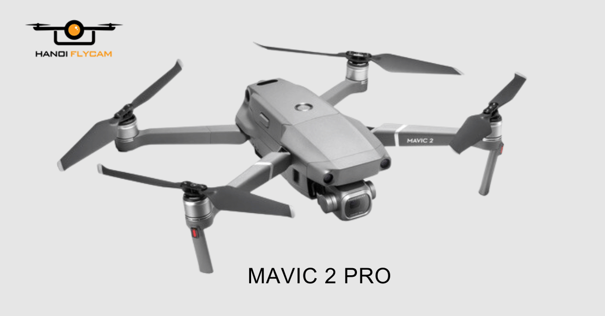 Dòng Flycam Mavic 2 pro tốt nhất hiện nay