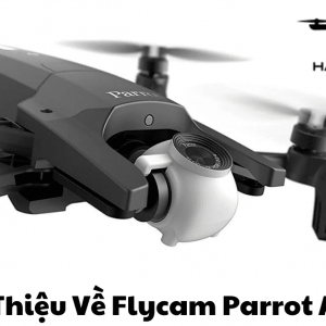 Giới Thiệu Về Flycam Parrot Anafi