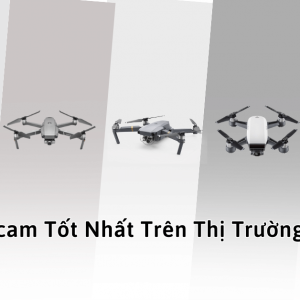 Top 10 Flycam Tốt Nhất Hiện Nay